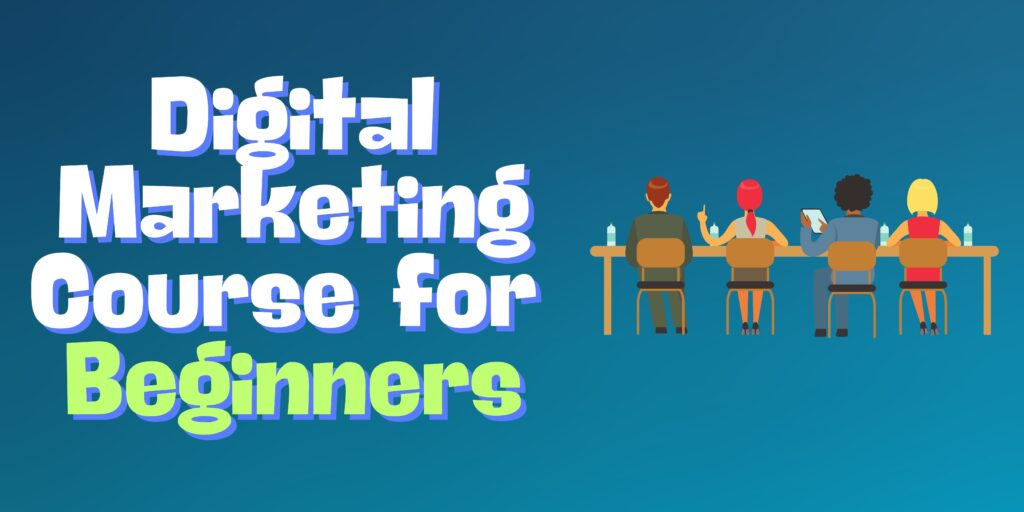 Digital Marketing Course for Beginners